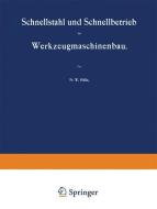 Schnellstahl und Schnellbetrieb im Werkzeugmaschinenbau di W. Hülle edito da Springer Berlin Heidelberg