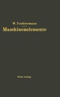 Maschinenelemente di W. Tochtermann edito da Springer Berlin Heidelberg