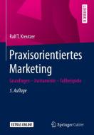 Praxisorientiertes Marketing di Ralf T. Kreutzer edito da Gabler, Betriebswirt.-Vlg