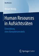 Human Resources in Aufsichtsräten di Miriam Neidig edito da Springer-Verlag GmbH