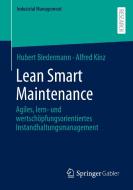 Lean Smart Maintenance di Hubert Biedermann, Alfred Kinz edito da Springer-Verlag GmbH