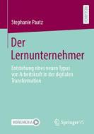 Der Lernunternehmer di Stephanie Pautz edito da Springer Fachmedien Wiesbaden