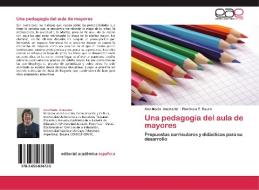 Una pedagogía del aula de mayores di Ana María Amarante, Florencia T. Daura edito da EAE