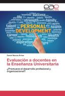 Evaluación a docentes en la Enseñanza Universitaria di Daniel Macías Britos edito da EAE