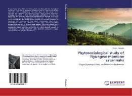 Phytosociological study of Nyungwe montane savannahs di Protais Niyigaba edito da LAP Lambert Academic Publishing