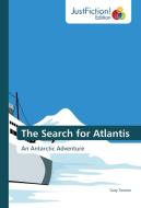 The Search for Atlantis di Gary Towner edito da Just Fiction Edition