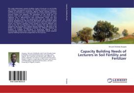 Capacity Building Needs of Lecturers in Soil Fertility and Fertilizer di Vincent Chidindu Asogwa edito da LAP LAMBERT Academic Publishing