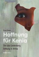 Hoffnung für Kenia di Arno Köster edito da Residenz Verlag