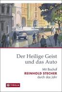 Der Heilige Geist und das Auto di Reinhold Stecher edito da Tyrolia Verlagsanstalt Gm