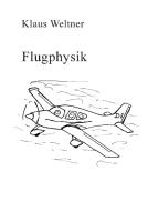 Flugphysik di Klaus Weltner edito da Books on Demand