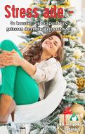 Stress ade - So kommen Sie entspannt und gelassen durch die Weihnachtszeit di Angela Fetzner edito da Books on Demand