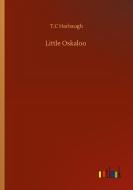Little Oskaloo di T. C Harbaugh edito da Outlook Verlag