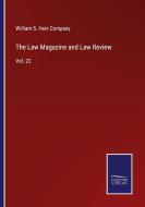 The Law Magazine and Law Review di William S. Hein Company edito da Salzwasser-Verlag