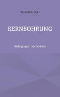 Kernbohrung di Bernd Schreiber edito da Books on Demand