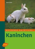 Ratgeber Nutztiere. Kaninchen di Sven Seim edito da Ulmer Eugen Verlag