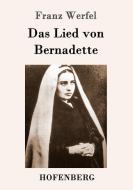 Das Lied von Bernadette di Franz Werfel edito da Hofenberg