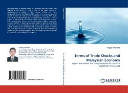 Terms of Trade Shocks and Malaysian Economy di Angga Pradesha edito da LAP Lambert Acad. Publ.
