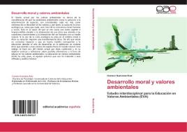 Desarrollo moral y valores ambientales di Carmen Nuévalos Ruiz edito da EAE