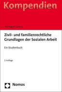 Zivil- und familienrechtliche Grundlagen der Sozialen Arbeit di Annegret Lorenz edito da Nomos Verlagsges.MBH + Co
