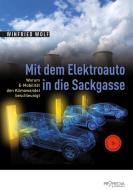 Mit dem Elektroauto in die Sackgasse di Winfried Wolf edito da Promedia Verlagsges. Mbh