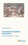 Des deutschen Spießers Wunderhorn di Gustav Meyrink edito da Literaricon Verlag UG