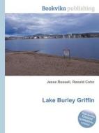 Lake Burley Griffin di Jesse Russell, Ronald Cohn edito da Book On Demand Ltd.