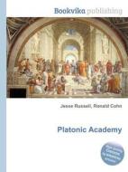 Platonic Academy di Jesse Russell, Ronald Cohn edito da Book On Demand Ltd.