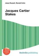 Jacques Cartier Stakes edito da Book On Demand Ltd.