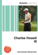 Charles Howell Iii edito da Book On Demand Ltd.