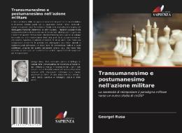 TRANSUMANESIMO E POSTUMANESIMO NELL'AZIO di GEORGEL RUSU edito da LIGHTNING SOURCE UK LTD