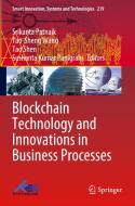 Blockchain Technology and Innovations in Business Processes edito da Springer Singapore
