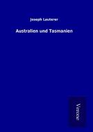 Australien und Tasmanien di Joseph Lauterer edito da TP Verone Publishing