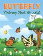 Butterfly Coloring Book For Kids Ages 4-8 di House ERMK Press House edito da Independently Published