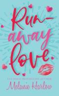 Runaway Love di Melanie Harlow edito da MH