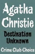 Destination Unknown di Agatha Christie edito da HarperCollins Publishers