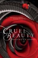 Cruel Beauty di Rosamund Hodge edito da BALZER & BRAY