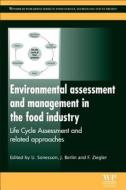 Environmental Assessment and Management in the Food Industry: Life Cycle Assessment and Related Approaches edito da WOODHEAD PUB