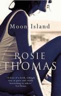 Moon Island di Rosie Thomas edito da Cornerstone