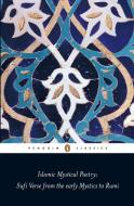 Islamic Mystical Poetry di Mahmood Jamal edito da Penguin Books Ltd