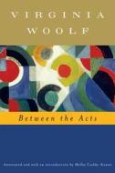 Between the Acts di Virginia Woolf edito da HARVEST BOOKS