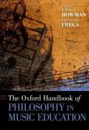 Oxford Handbook of Philosophy in Music Education di Wayne Bowman edito da OXFORD UNIV PR