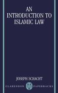 An Introduction to Islamic Law di Joseph Schacht edito da Oxford University Press