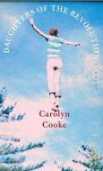 Daughters of the Revolution di Carolyn Cooke edito da Knopf Publishing Group