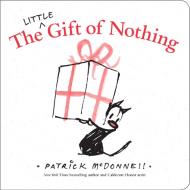 The Little Gift Of Nothing di Patrick McDonnell edito da Little, Brown & Company