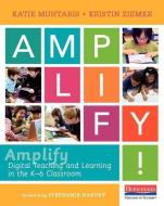 Amplify: Digital Teaching and Learning in the K-6 Classroom di Katie Muhtaris, Kristin Ziemke edito da HEINEMANN EDUC BOOKS