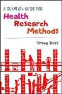A Survival Guide for Health Research Methods di Tracy Ross edito da McGraw-Hill Education