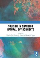 Tourism in Changing Natural Environments edito da Taylor & Francis Ltd