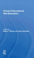 Toward International Tele-education di Wilbur Blume edito da Taylor & Francis Ltd