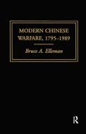 Modern Chinese Warfare, 1795-1989 di Bruce A. Elleman edito da Taylor & Francis Ltd