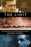 The Limit: Life and Death on the 1961 Grand Prix Circuit di Michael Cannell edito da TWELVE